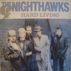 The Nighthawks : Hard Living